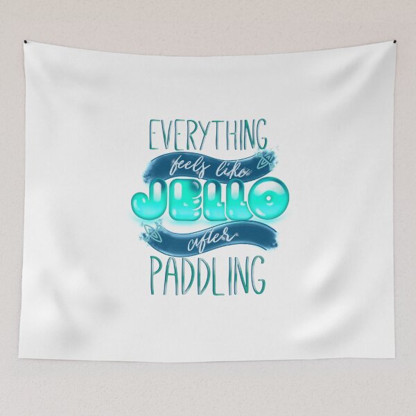 Item preview, Everything Feels Like Jello After Paddling designed and sold by AscendMerch.