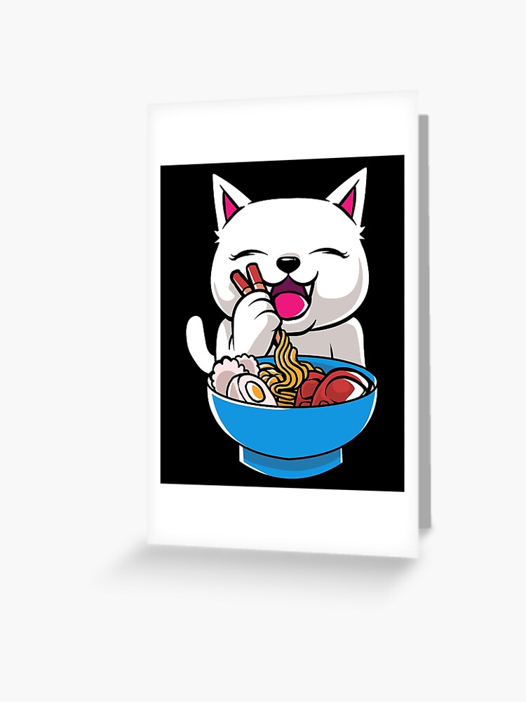 Kawaii Cat Ramen Bowl Funny Anime Noodles Kitty Greeting Card By Perfectpresents Redbubble
