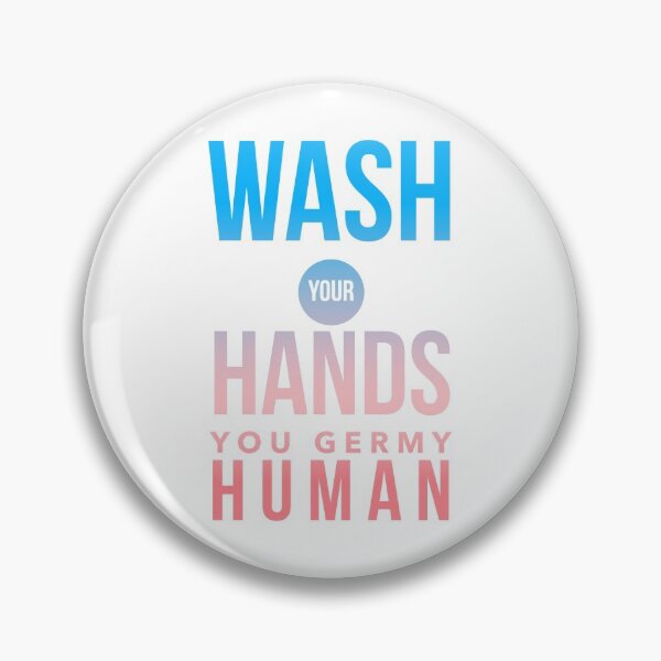 Item preview, Wash Your Hands You Germy Human -PBL designed and sold by Funkymask.