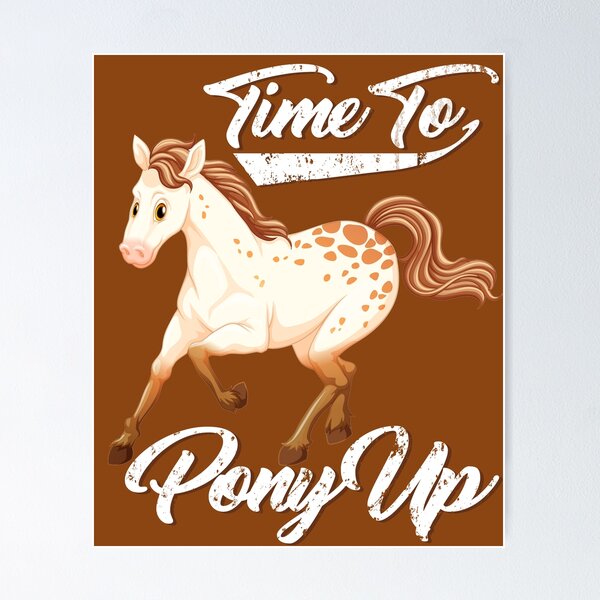 Item preview, Time To Pony Up designed and sold by No1Equestrian.
