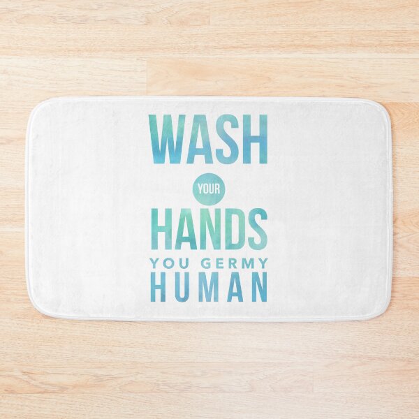 Item preview, Wash Your Hands You Germy Human -RYBL designed and sold by Funkymask.