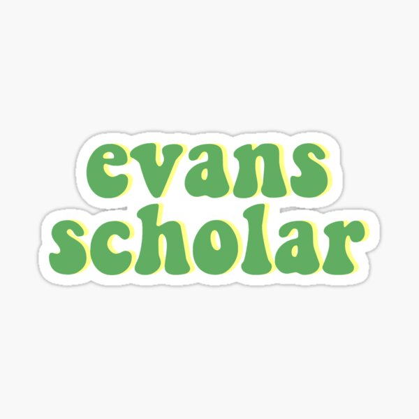 evans scholar Sticker