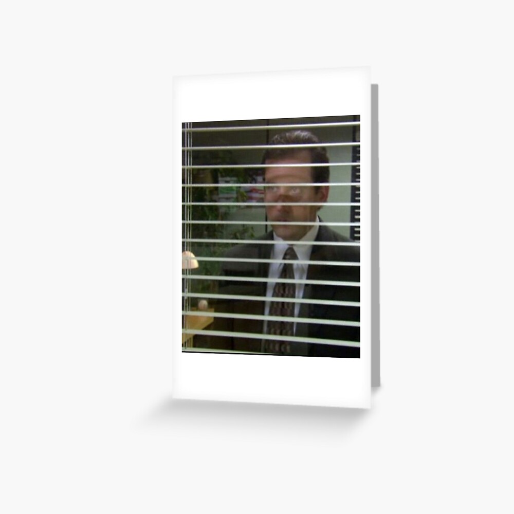 "michael scott looking through blinds" Greeting Card by arpitalasker