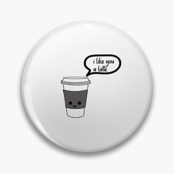 Item preview, "i like you a latte" funny illustration designed and sold by cobyc10916.