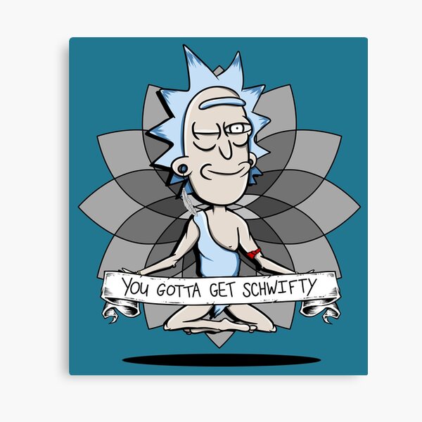 YOU GOTTA GET SCHWIFTY Canvas Print