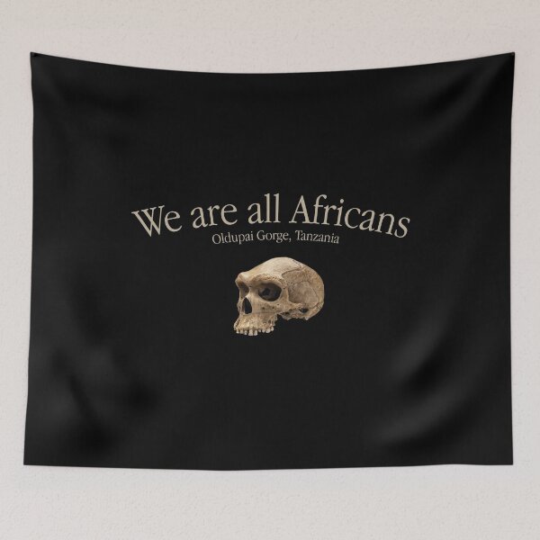 Item preview, We are all Africans - Oldupai Gorge, Tanzania designed and sold by ArtofDissent.