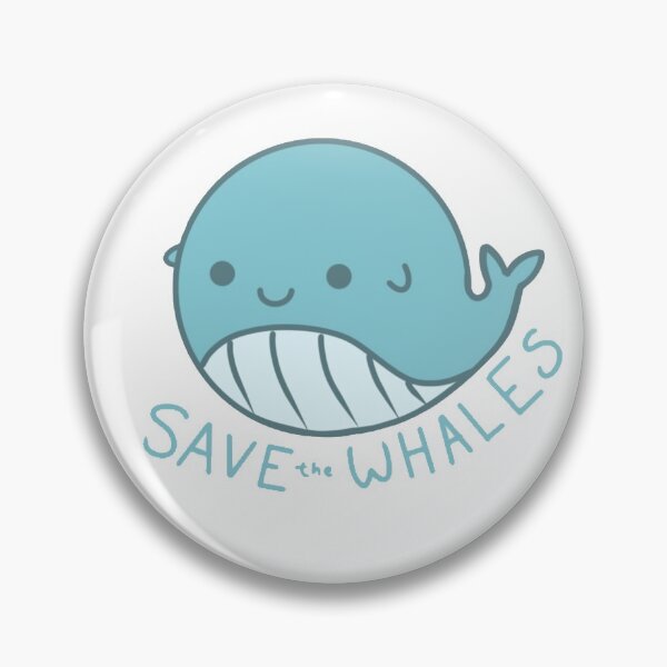 Save the Whales! Pin