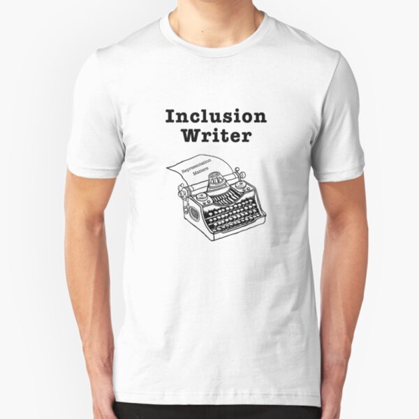 Inclusion Writer Representation Matters Slim Fit T-Shirt