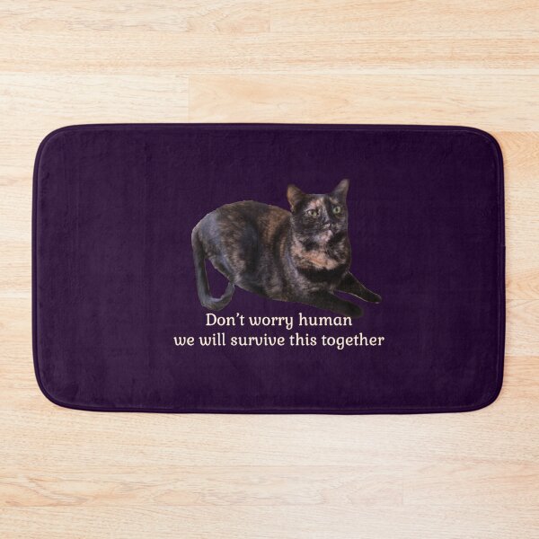 Item preview, Don’t Worry Human We Will Survive This Together designed and sold by Amanda1775.