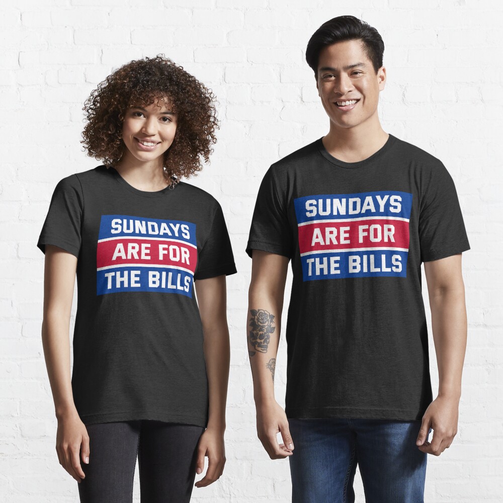 Sundays Are for the Bills UNISEX Tee Buffalo Bills T Shirt 