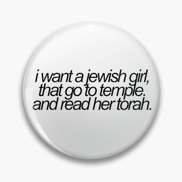 Item preview, i want a jewish girl, that go to temple, and read her torah vine reference designed and sold by emwing14.