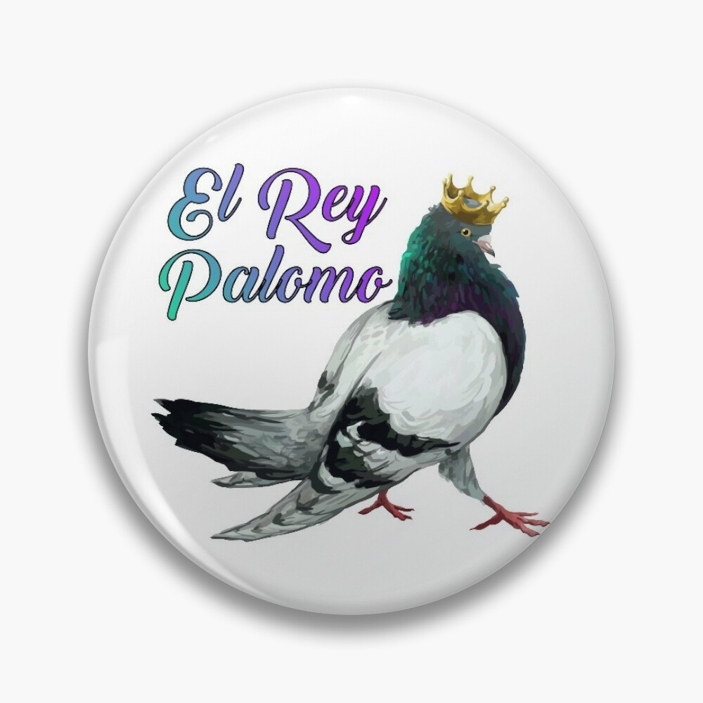 El Rey Palomo | Chapa