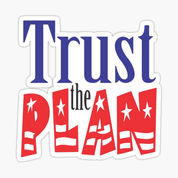Trust the Plan Red White and Blue Sticker