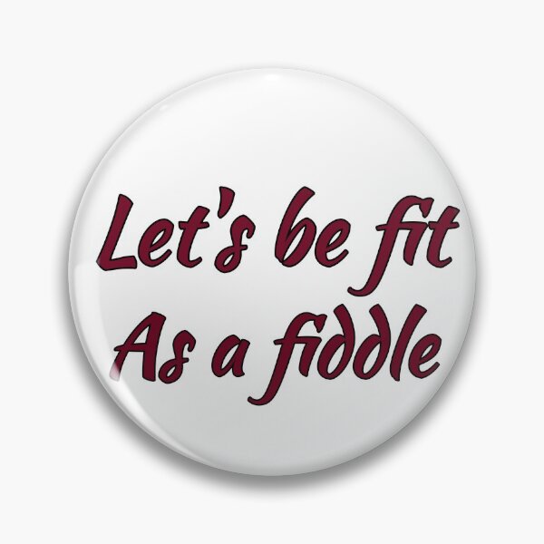 Item preview, LET US BE FIT AS A FIDDLE designed and sold by Jayaraman Sivasubramanian Madurai.