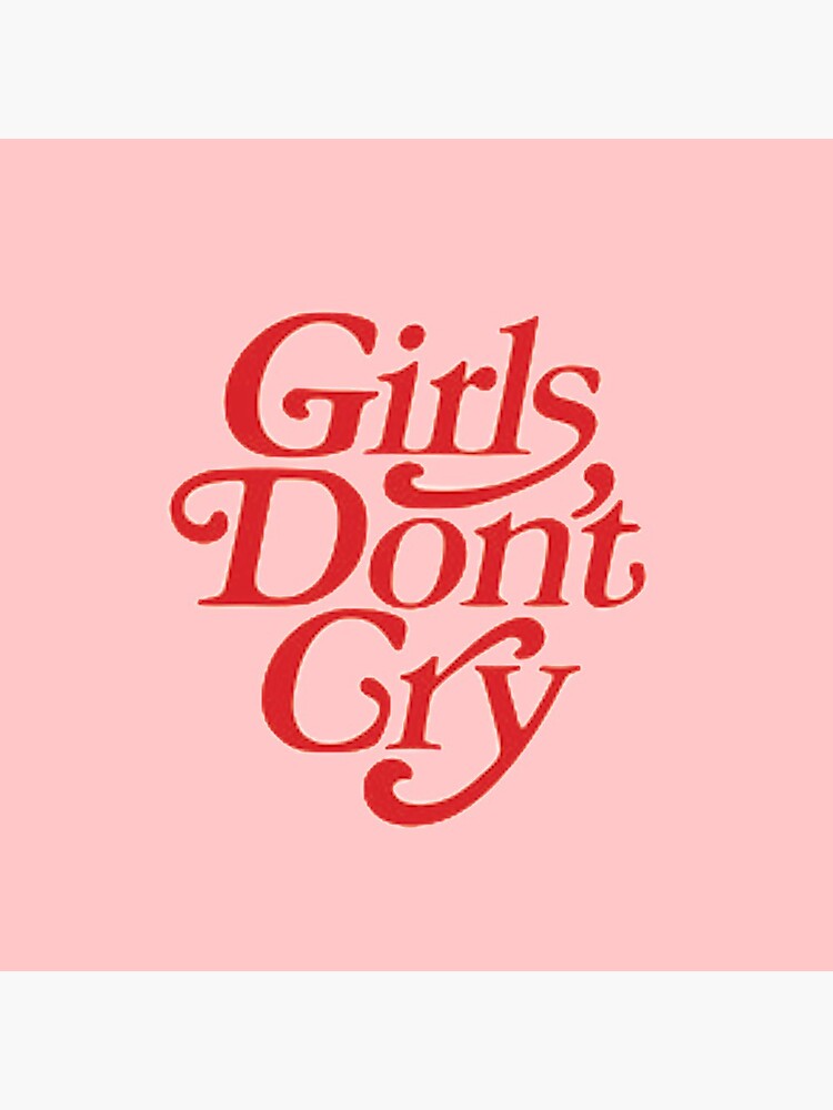 Girls Don't Cry | Pin