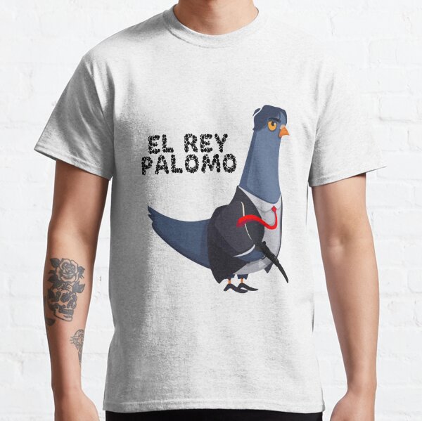 Camiseta «El Rey Palomo» de FotoLibreStudio | Redbubble