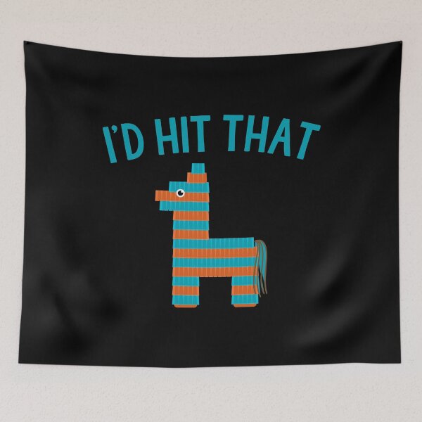 Item preview, Id Hit That Pinata designed and sold by flippinsg.