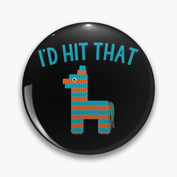 Item preview, Id Hit That Pinata designed and sold by flippinsg.