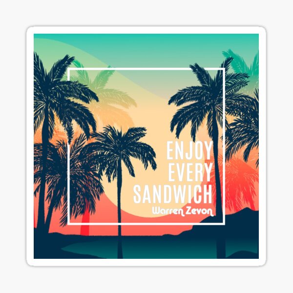 Enjoy Every Sandwich / Warren Zevon Sticker