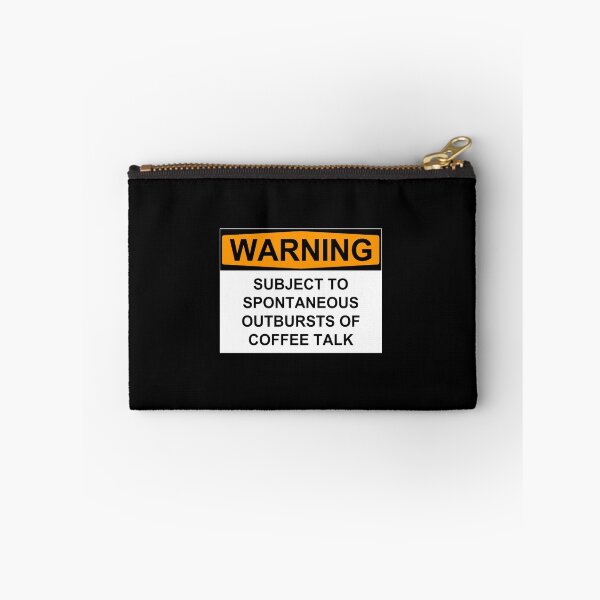 Item preview, WARNING: SUBJECT TO SPONTANEOUS OUTBURSTS OF COFFEE TALK designed and sold by Bundjum.
