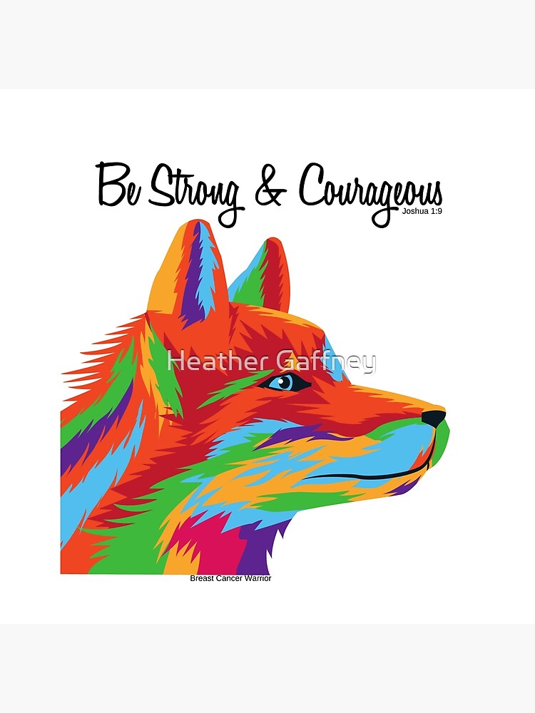 Be Strong & Courageous by MamaCre8s