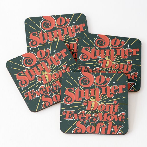 Item preview, So Stunner Don't Ever Move Softly designed and sold by Morgan-Rae.