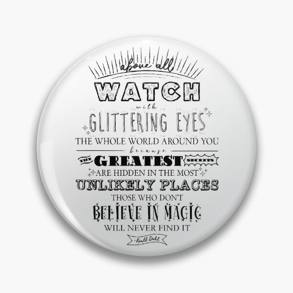 Watch with glittering eyes b&w Pin