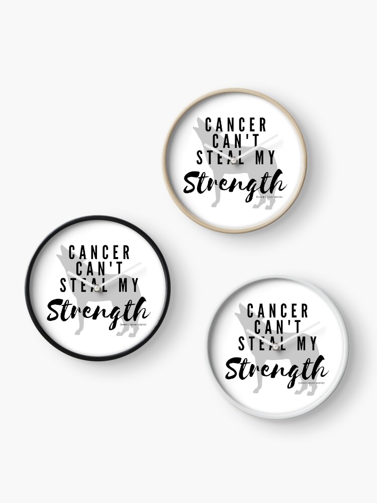 Clock, Cancer Can't Steal My Strength designed and sold by Heather Gaffney