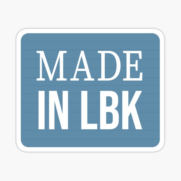 "Made In LBK " Sticker for Sale by Christianvxlles Redbubble