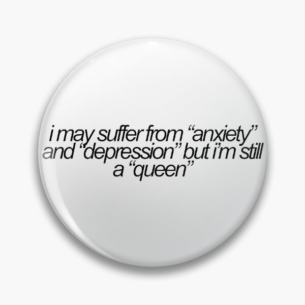 Item preview, i may suffer from anxiety and depression but im still a queen vine reference designed and sold by emwing14.
