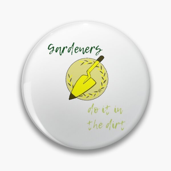 Item preview, Gardener do it in the dirt designed and sold by ThaphadaArtGall.