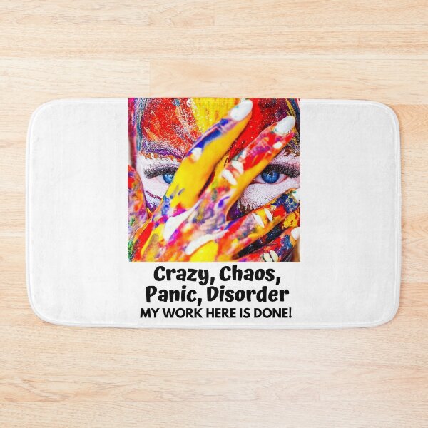 Item preview, "Crazy, Chaos, Panic, disorder - my work is done" a whimsical - graphic design modern, fun design for some one out there! designed and sold by JOHNC1.