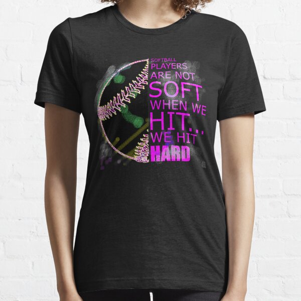 Softballers hit hard Essential T-Shirt