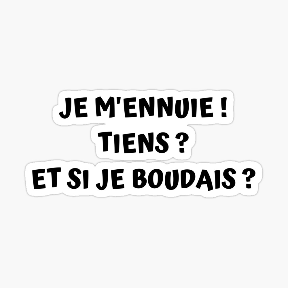 Poster Je M Ennuie Et Si Je Boudais Par N Cypher Redbubble