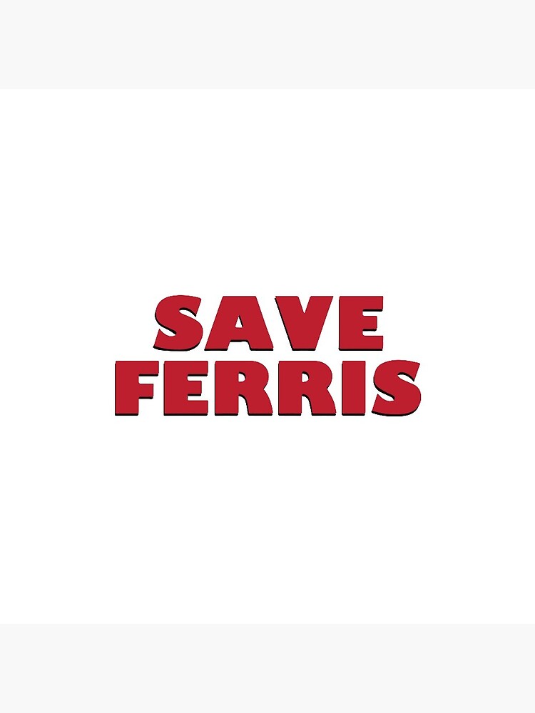 SAVE FERRIS DESIGN, 80s Movie Style Logo, Original by clothorama