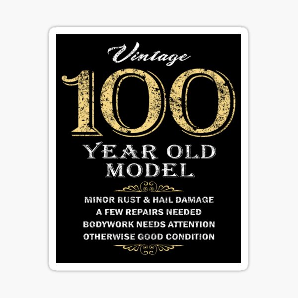100th Birthday - Funny gift idea Sticker