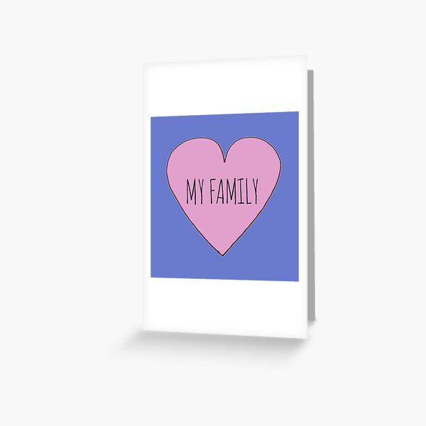 I Love My Family Greeting Card