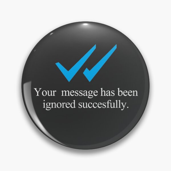 Item preview, Message ignored succesfully designed and sold by dejameprobar.