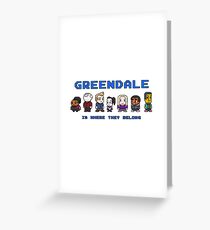 8-bit Greendale is Where They Belong (Video Game Text) Greeting Card