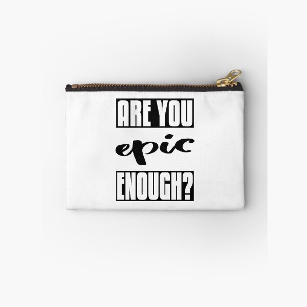Item preview, Are You Epic Enough? designed and sold by ProjectX23.