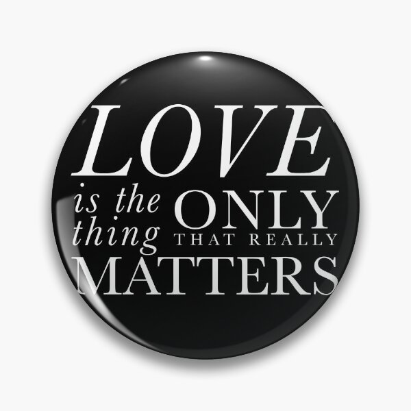 Item preview, Love is the only thing that really matters – white designed and sold by un-artiges.