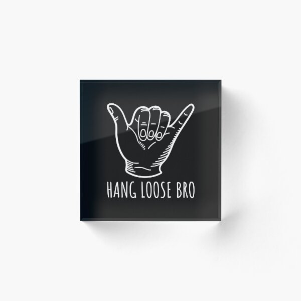 Item preview, Hang Loose Bro: dale el cartel de Shaka designed and sold by friendlyspoon.