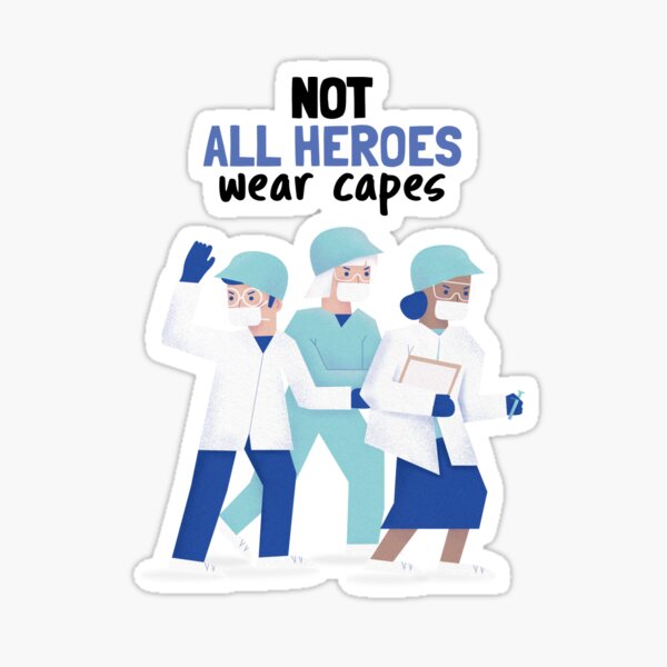 Item preview, Coronavirus / COVID-19: Not all heroes wear capes designed and sold by ErenStream.
