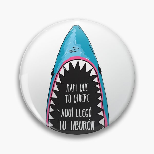 Item preview, Mami que tu quieres, aqui llego tu tiburon - Safera designed and sold by srturk.