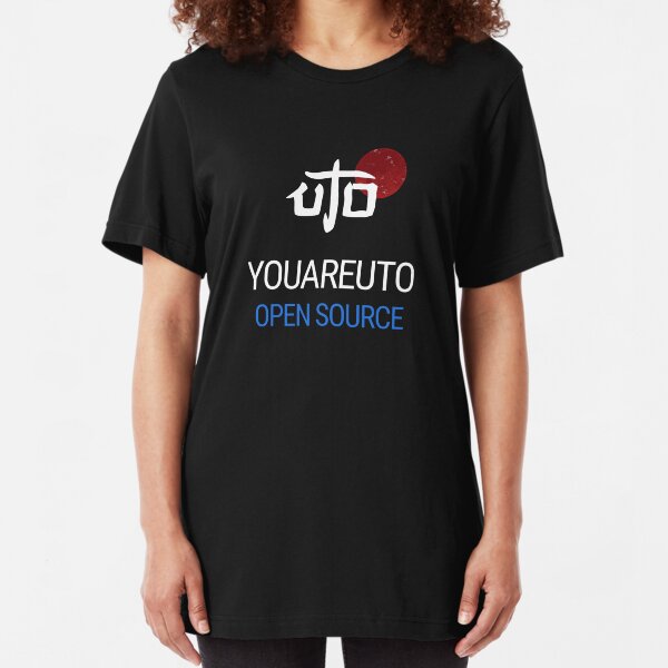 YouAreUto - Open Source Slim Fit T-Shirt