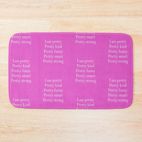 Item preview, I am pretty. Pretty kind. Pretty funny. Pretty smart. Pretty Strong.  designed and sold by DesignsbyZazz.