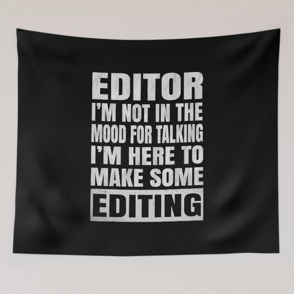 Item preview, Editor I'm Not In The Mood For Talking - Funny Editing design designed and sold by Grabitees.