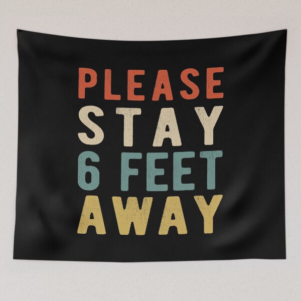 Item preview, PLEASE STAY 6 FEET AWAY  designed and sold by AnimaLovers.
