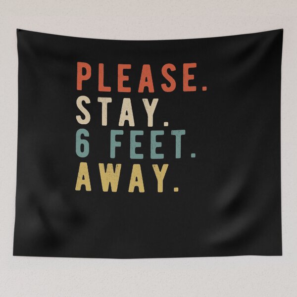 Item preview, PLEASE STAY 6 FEET AWAY designed and sold by AnimaLovers.