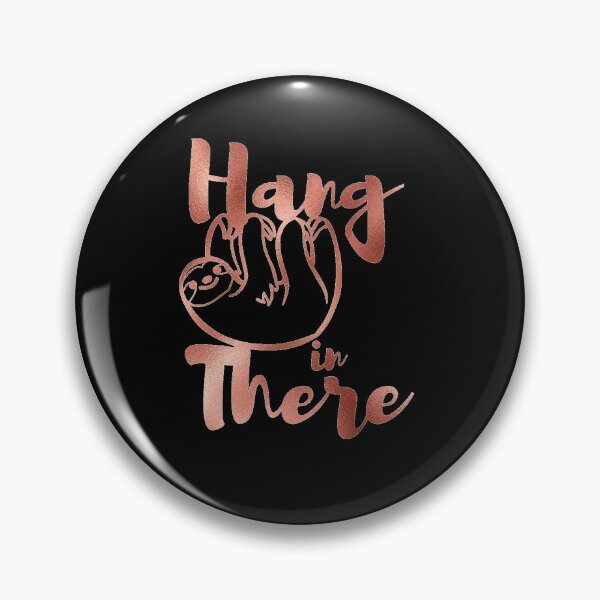 Item preview, Hang in There in Rose Gold designed and sold by Paulele.